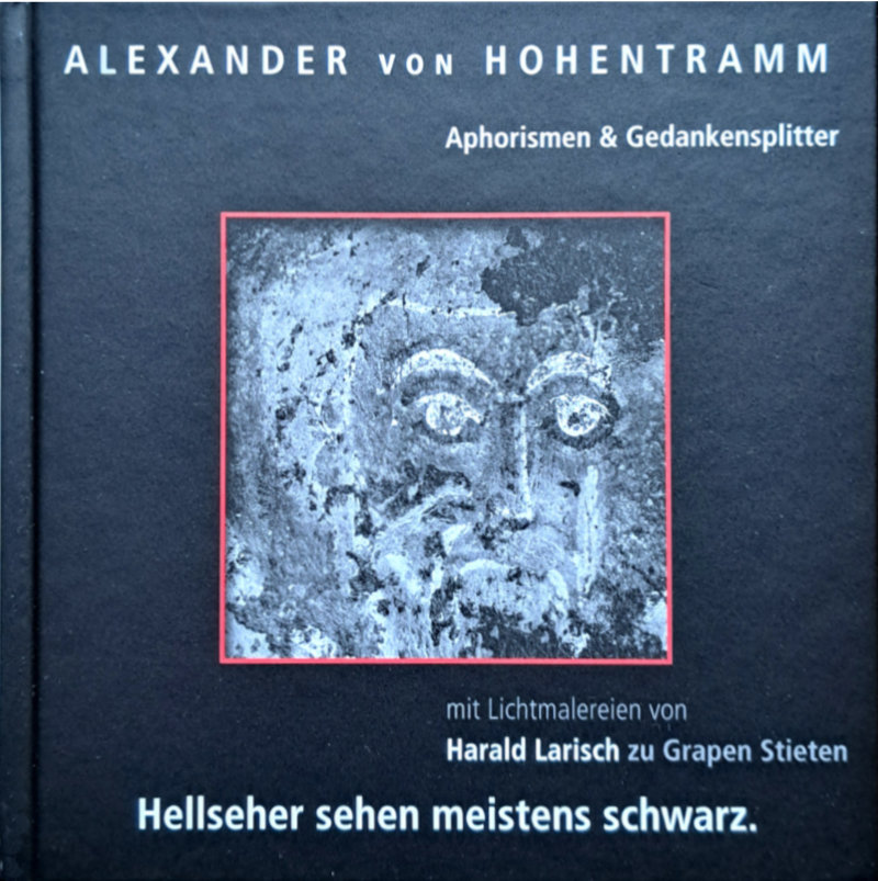 Aphorismen & Gedankensplitter von Alexander von Hohentramm
